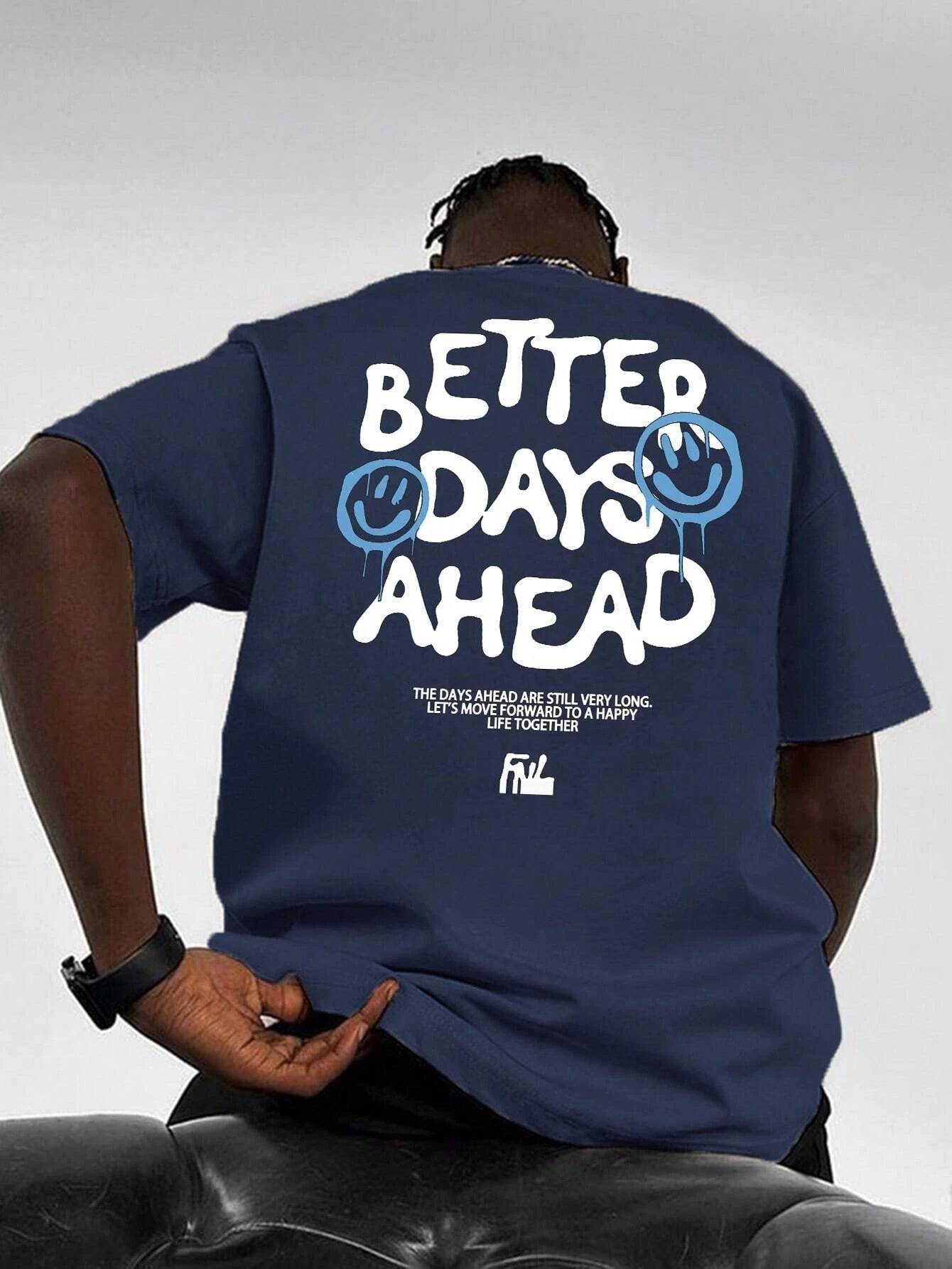 Better Days Ahead Men Cotton T-shirt